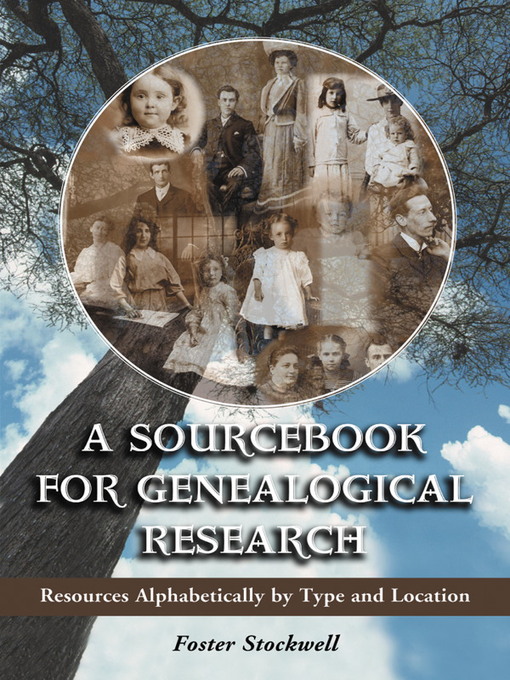 Title details for A Sourcebook for Genealogical Research by Foster Stockwell - Available